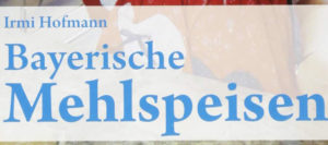 Gewinnspiel: Bayerische Mehlspeisen Gewinnspiel: Bayerische Mehlspeisen