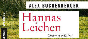 Gewinnspiel: Chiemsee-Krimi – Hannas Leichen Gewinnspiel: Chiemsee-Krimi – Hannas Leichen