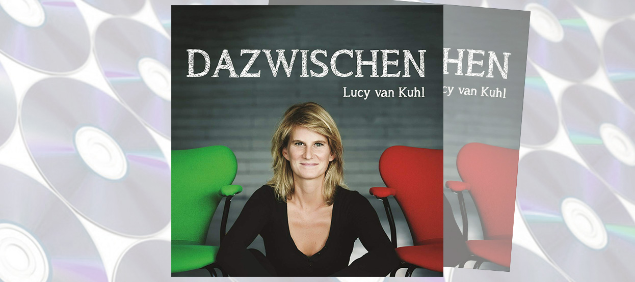 CD-Tipp: Lucy van Kuhl – Dazwischen