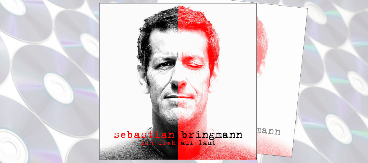 CD-Tipp: Sebastian Bringmann – Ich dreh auf laut