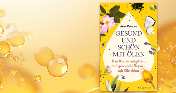 Gewinnspiel: Gesund und schön mit Ölen